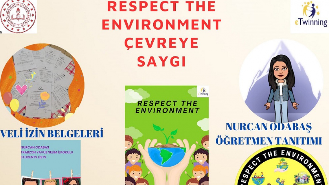 Çevreye Saygı ( Respect The Environment) eTwinning Projesi Proje Başlama Haberi (Nurcan ODABAŞ)